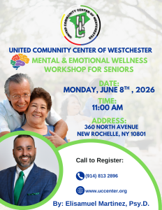 Poster for United Community Center of Westchester announcing a Senior Mental and Emotional Wellness Workshop with date, time, and location details.