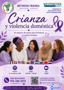 Poster for a purple-themed support group, 'Crianza y violencia doméstica' from Between Friends; five diverse women smile and chat; event details: Feb 21, 2026, 6:00–7:00 PM, via Zoom; register at 914-760-3213; QR code for the page link.