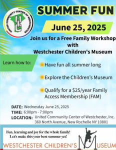 Poster advertising Summer Fun on June 25, 2025: a free family workshop with Westchester Children's Museum.