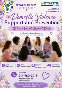Poster for Domestic Violence Support and Prevention with a circle of diverse women sitting on a rug in lavender/purple tones; event details include March 28, 2026; 6:00 PM–7:00 PM; Location: 10 Lockwood Avenue, New Rochelle, NY 10801; Register: 914-760-3213; logos for Between Friends and Westchester County.